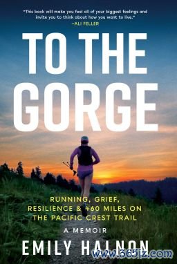 The memoir "To the Gorge" explores how doing a big run gave Halnon space to let her guard down as she grieved over her mother.